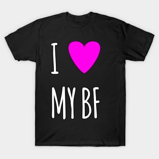 I love my BF T-Shirt